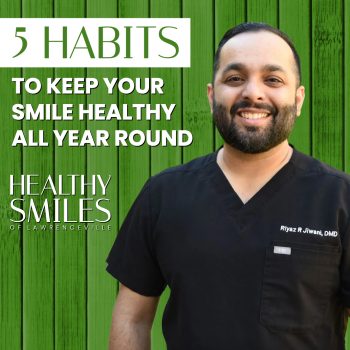 Lawrenceville dentist, Dr. Jiwani at Healthy Smiles of Lawrenceville, shares five crucial habits to maintain your smile's health year-round. From daily brushing to regular dental check-ups, learn how to keep your teeth and gums in top condition.