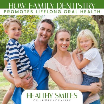 Discover how family dentistry helps patients of all ages maintain healthy smiles. Learn about preventive care, early detection, and personalized treatments at Healthy Smiles of Lawrenceville in Lawrenceville, GA.