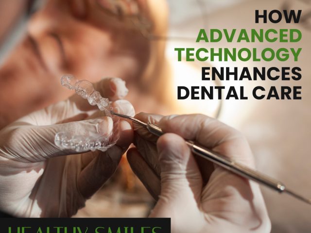 How Advanced Technology Enhances Dental Care (featured image)