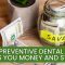 How Preventive Dental Care Saves You Money (and Stress) in the Long Run (featured image)